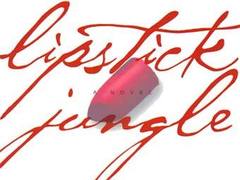 Обложка романа "Lipstick Jungle" с сайта candacebushnell.com Обложка романа "Lipstick Jungle" с сайта candacebushnell.com